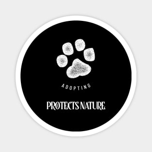 Adopting a Pet Protects Nature Magnet